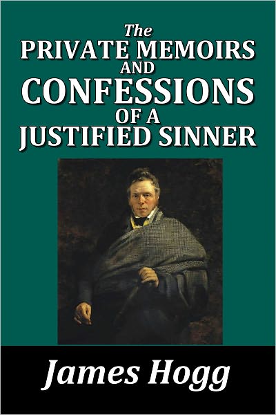 The Private Memoirs and Confessions of a Justified Sinner