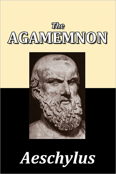 The Agamemnon of Aeschylus