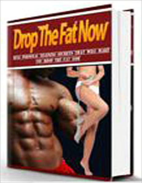 Drop The Fat Now