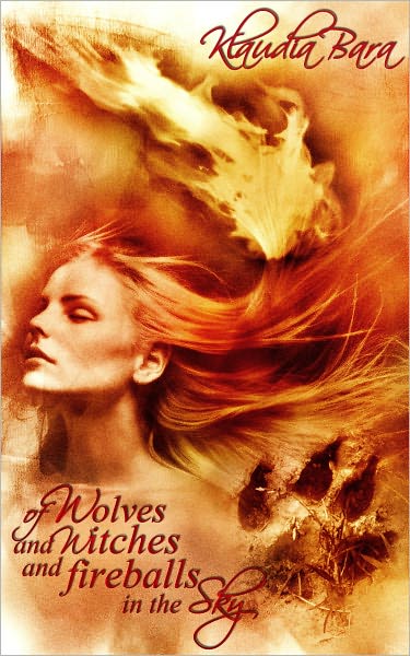 Of Wolves and Witches and Fireballs in the Sky (adult fairy tales)