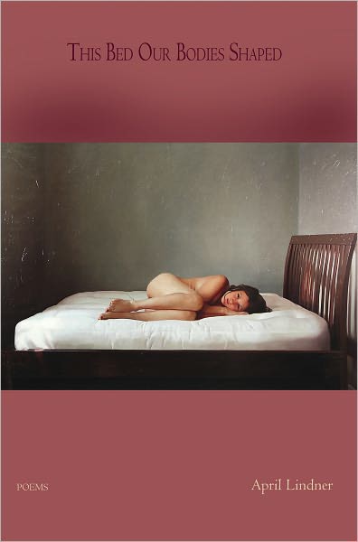 This Bed Our Bodies Shaped - Poems