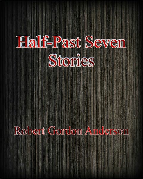 Half-Past Seven Stories