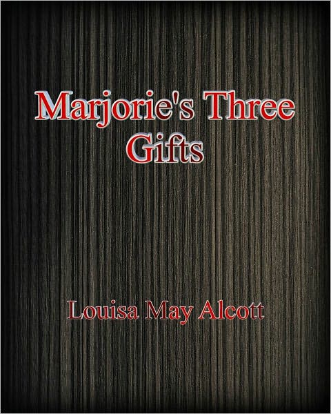 Marjorie's Three Gifts