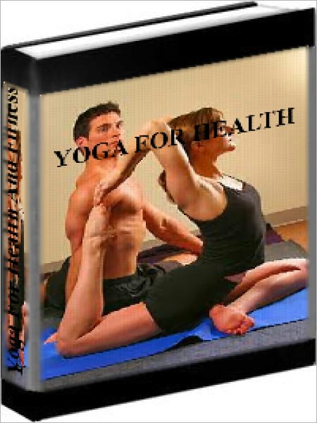 Yoga - Yoga For Health And Fitness