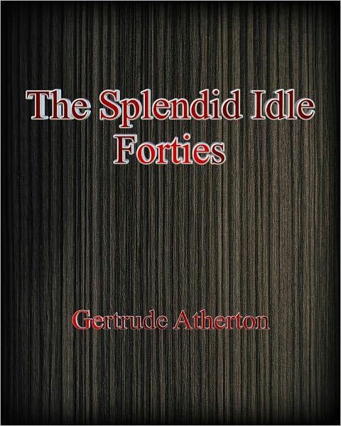 The Splendid Idle Forties