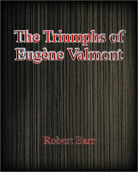 The Triumphs of Eug&egrave;ne Valmont