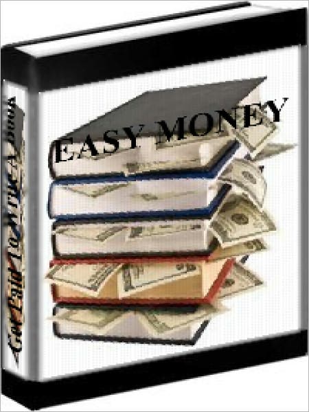 Easy Money - How To Get Paid To Write A Book In 7 Days