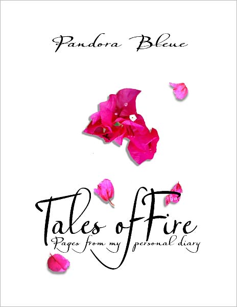 Tales of Fire: Pages from my personal diary