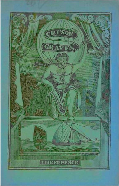 Crusoe Graves, or, The Surprising Adventures of an Only Son (Original Illustrations & Text)
