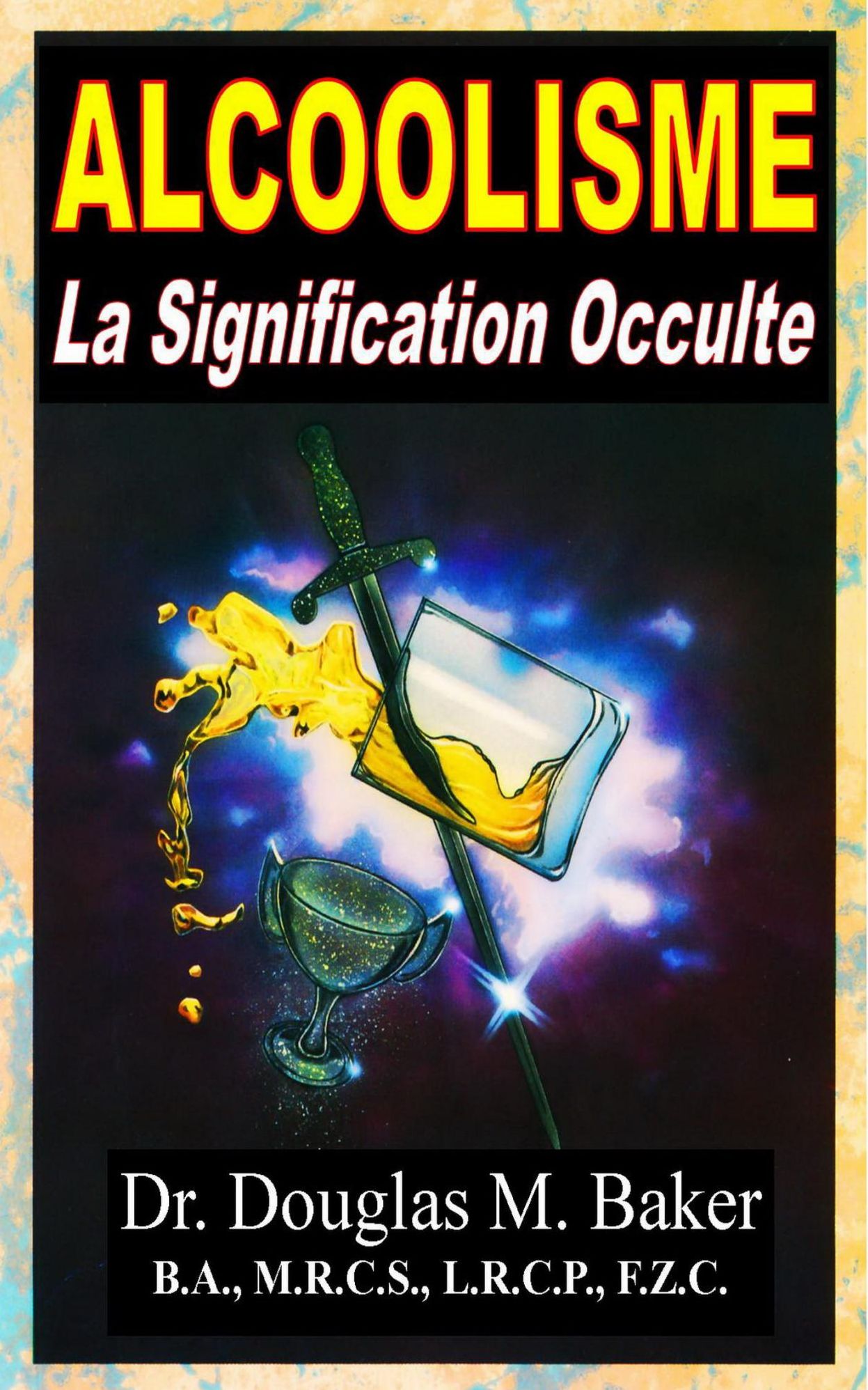 ALCOOLISME - La Signification Occulte