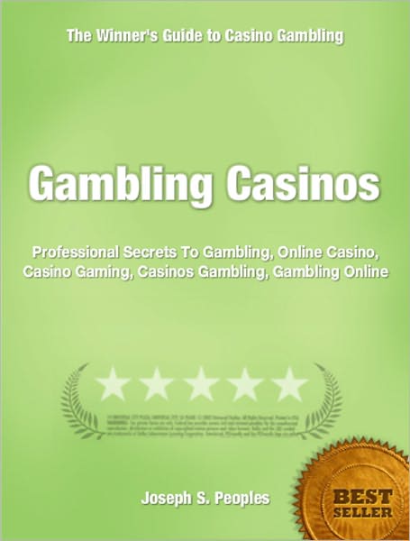 Gambling Casinos: Professional Secrets To Gambling, Online Casino, Casino Gaming, Casinos Gambling, Gambling Online