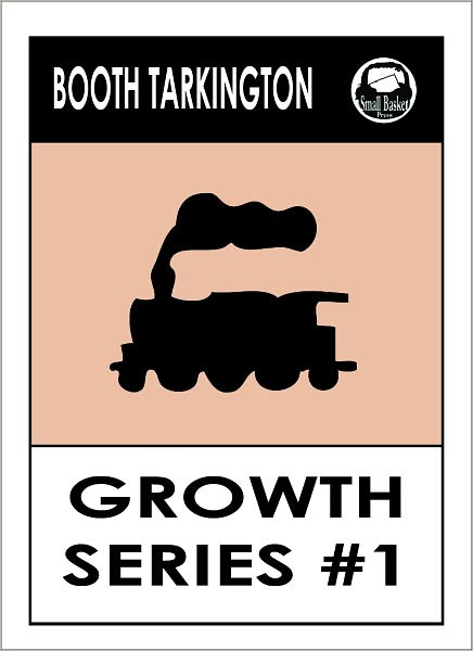 Booth Tarkington GROWTH SERIES 1
