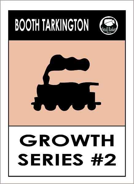 Booth Tarkington GROWTH SERIES 2