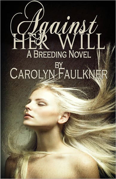 Against Her Will: A Breeding Novel