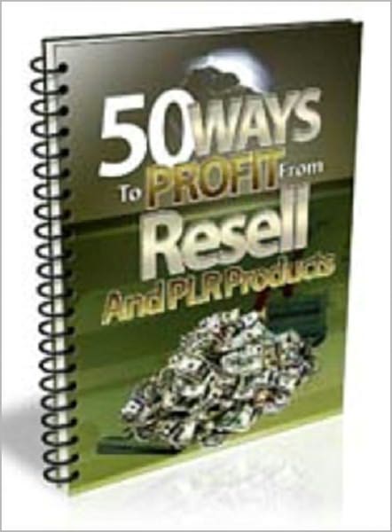50 Ways To Profit From PLR Products: Discover The Ways! AAA+++