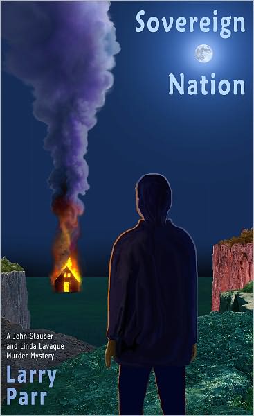 Sovereign Nation — A John Stauber & Linda Lavaque Murder Mystery