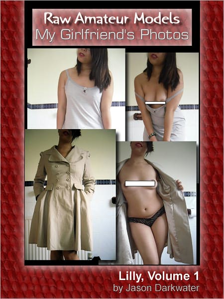 Raw Amateur Models: My Girlfriend's Photos - Lilly, Vol. 1, Naked and Nude Asian Tits & Boobs Flash Glamour Photos