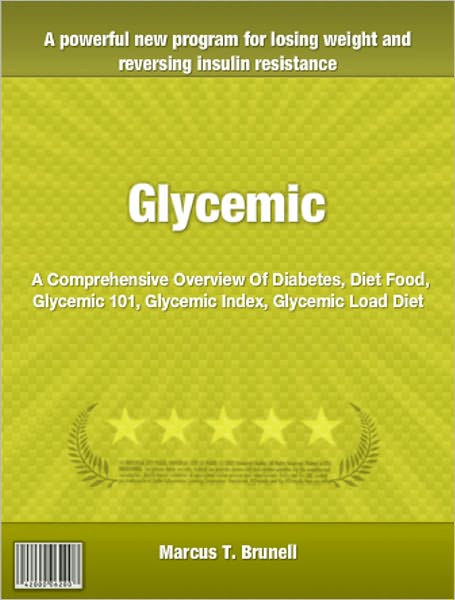 Glycemic: A Comprehensive Overview Of Diabetes, Diet Food, Glycemic 101, Glycemic Index, Glycemic Load Diet