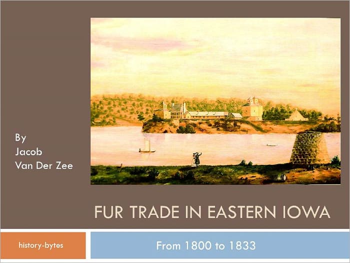 Fur Trade in Operations in Eastern Iowa -1800 to 1833