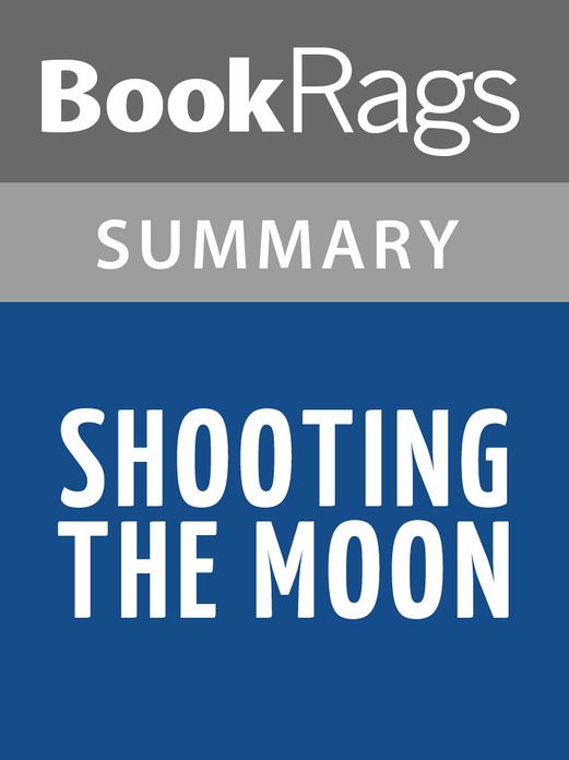 Shooting the Moon by Frances O'Roark Dowell l Summary & Study Guide