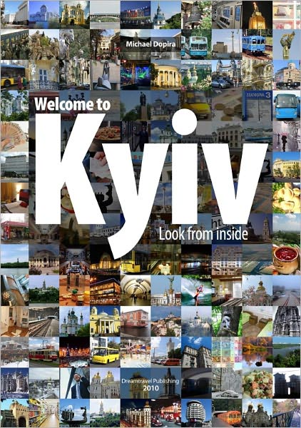 Welcome to Kiev: Look from Inside