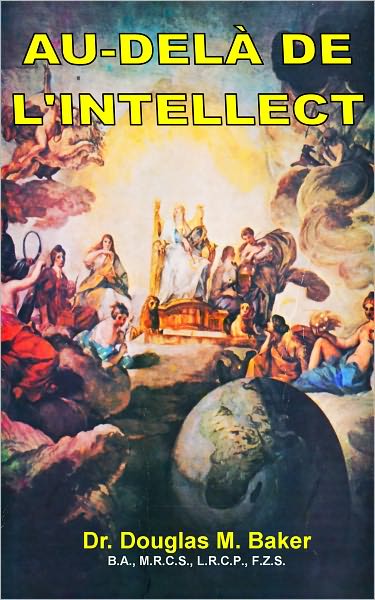 AU-DEL&Agrave; DE L'INTELLECT