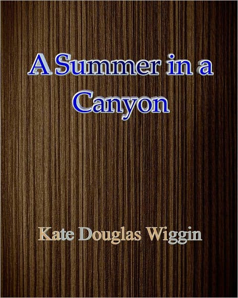 A Summer in a Canyon