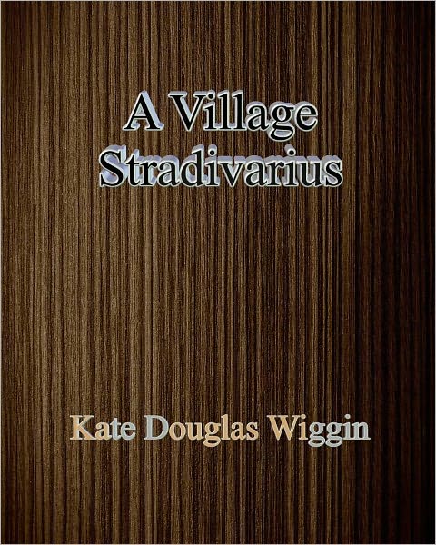 A Village Stradivarius