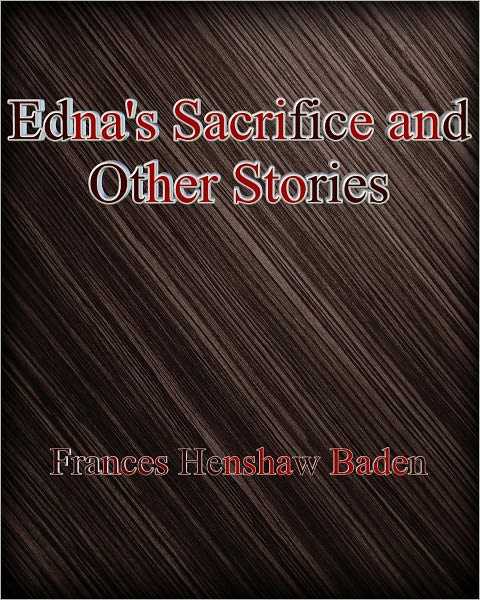 Edna's Sacrifice and Other Stories