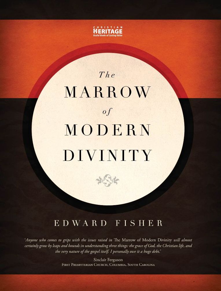 The Marrow of Modern Divinity