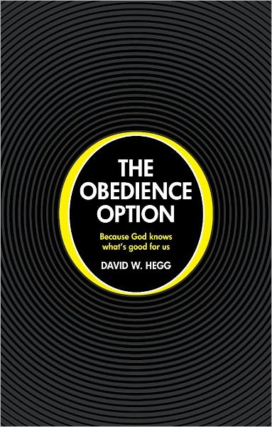 The Obedience Option Because God knows what's good for us