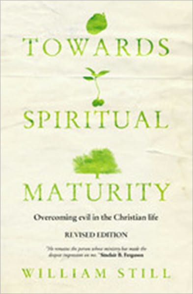 Towards Spiritual Maturity Overcoming evil in the Christian Life