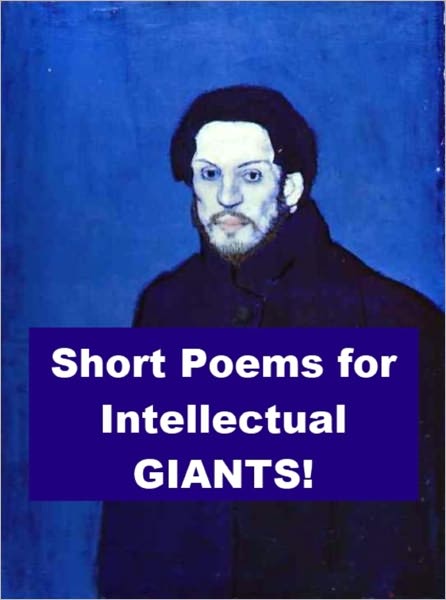 Short Poems for Intellectual GIANTS