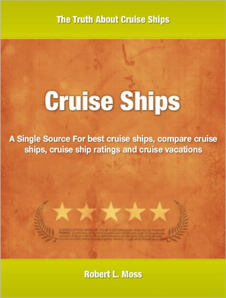 Cruise Ships: A Single Source For best cruise ships, compare cruise ships, cruise ship ratings and cruise vacations