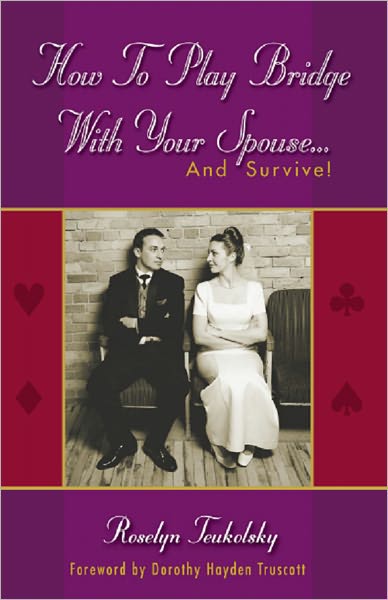 How to Play Bridge With Your Spouse... And Survive!