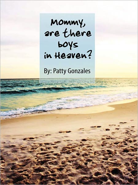 Mommy, Are There Boys in Heaven?