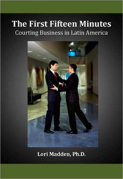The First Fifteen Minutes: Courting Business in Latin America