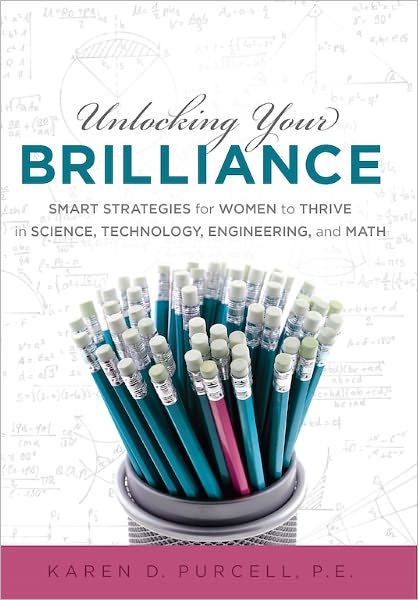 Unlocking Your Brilliance: Smart Strategies for Women to Thrive in Science, Technology, Engineering, and Math