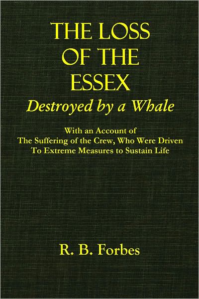 THE LOSS OF THE ESSEX - Destroyed by a Whale