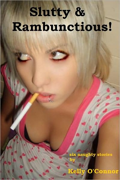 Slutty & Rambunctious!