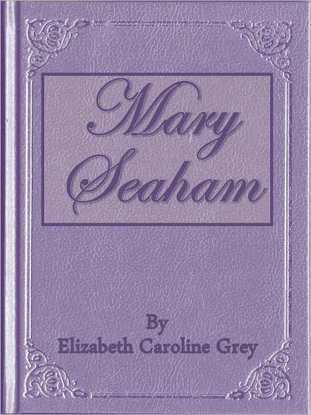 Mary Seaham, A Novel