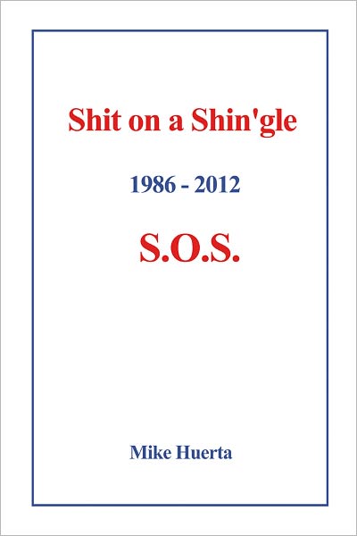 Shit on a Shin'gle: S.O.S.