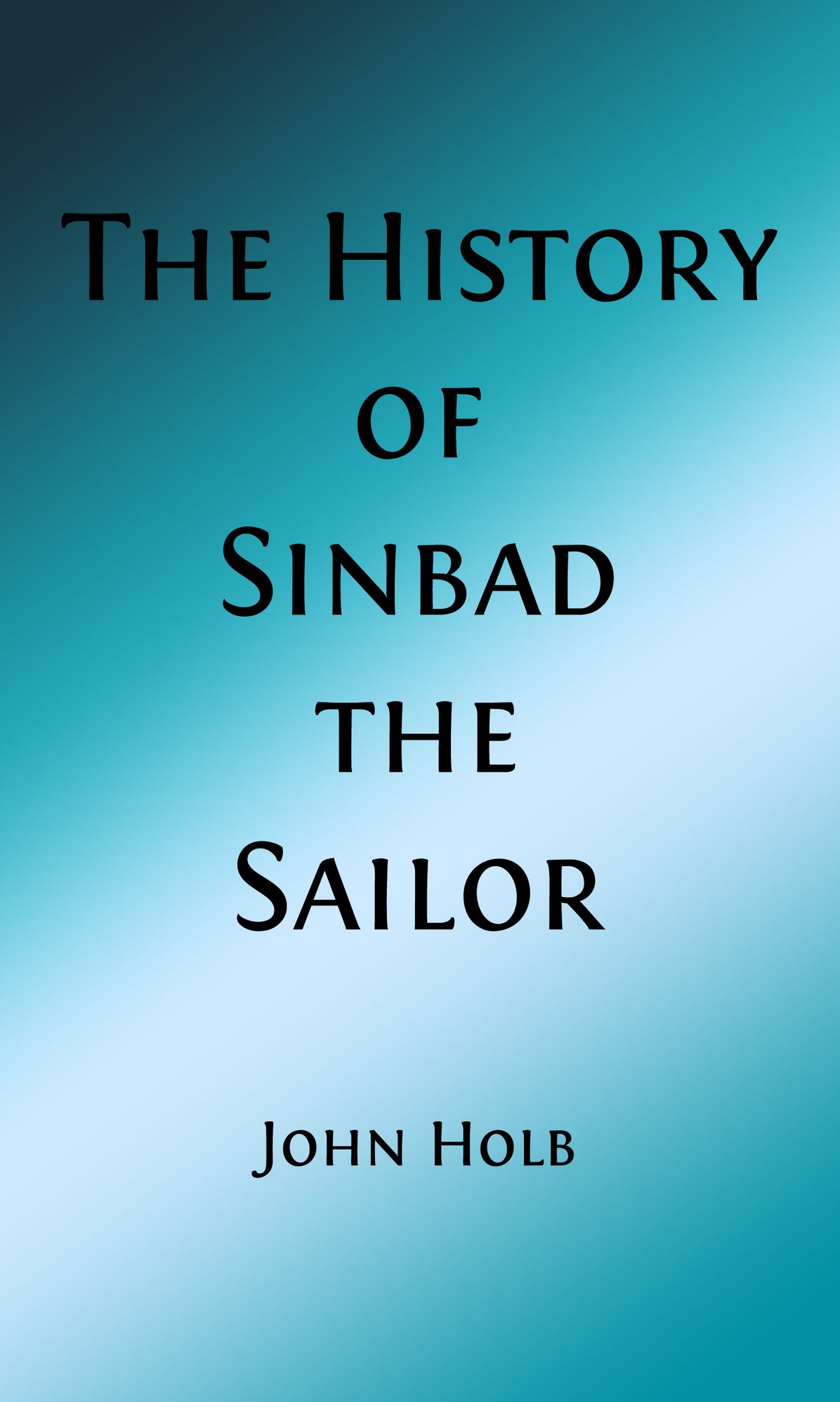 The History of Sinbad the Sailor (Illustrated Edition)