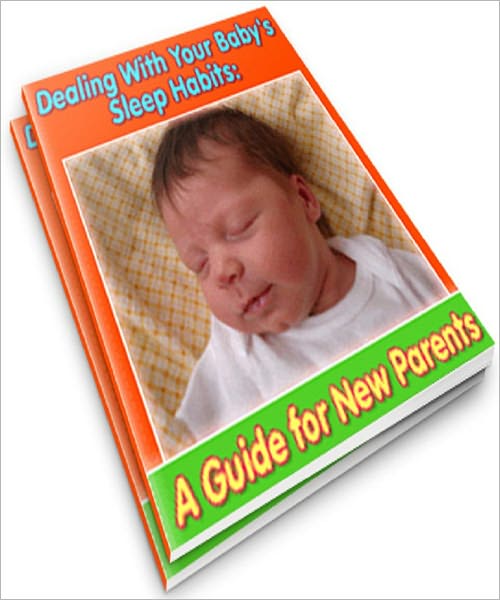 Dealing With Your Baby Sleep Habits: A Guide for New Parents