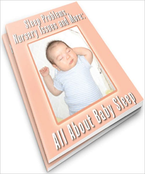 Sleep Problems, Nursery Issues and More: All About Baby Sleep