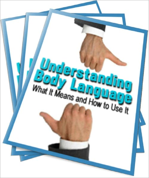 Understanding Body Language: What It Means and How to Use It