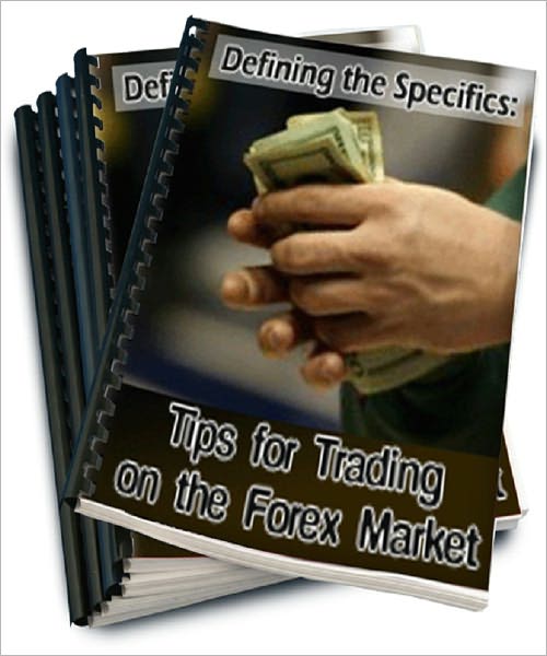 Defining thе Specifics: Tips fоr Trading оn thе Forex Market