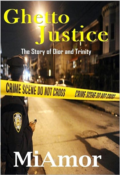 Ghetto Justice: The Story of Dior and Trinity