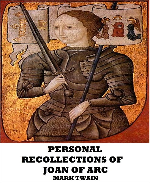 Personal Recollections of Joan of Arc (Volume I)