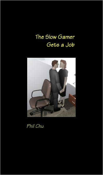 The Slow Gamer Gets a Job